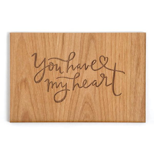 You Have my Heart Wood Card