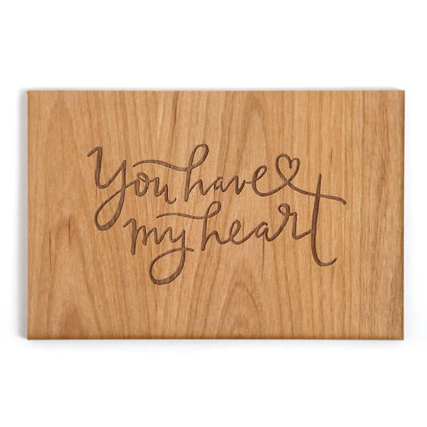 You Have my Heart Wood Card